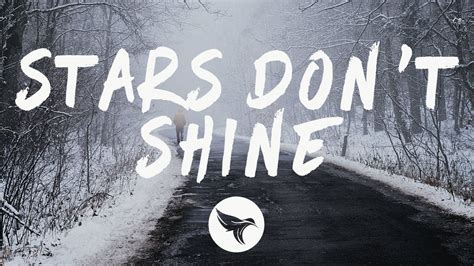 don't star|until the stars don't shine.